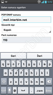 Gelen sunucusu ayarları ekranında ki bilgileri dolduruyoruz. POP/IMAP sunucusu kısmını mail.sizindomainadresiniz.com şeklinde giriyoruz. Port numarası kısmında ki değeri 110 olarak değiştiriyoruz. İleri düğmesine dokunuyoruz.