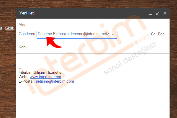 Yeni eklediğiniz e-posta ile gönderim yapmak için açılan pencereden Gönderen kutusundan eklemiş olduğunuz e-posta adresini seçiniz.