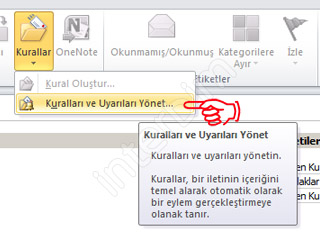 Microsoft Office Outlook 2010 programında bulunan Giriş menüsünden Kurallar kısmından Kurallar ve Uyarıları Yönet düğmesine tıklayınız.