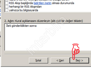 Açılan pencerede daha ayrıntılı seçenekleri de belirleyebilirsiniz. Tüm gönderilen iletiler için seçim yapmadan İleri düğmesini tıklayınız