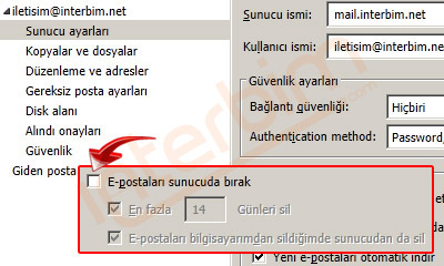 E-postaları sunucuda bırak seçeneği işaretliyse kaldırınız.