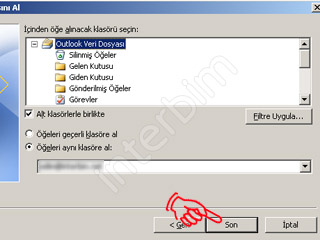 Çıkan pencerede İçinden öğe alınacak klasörü seçin: kısmından geri yüklemek istediğimiz klasörleri seçiyoruz. Tümünü seçmek için sekmenin en üstündeki Outlook Veri Dosyası seçiniz. Son düğmesine tıklıyoruz. Yedeklerimiz geri yüklenmiştir.